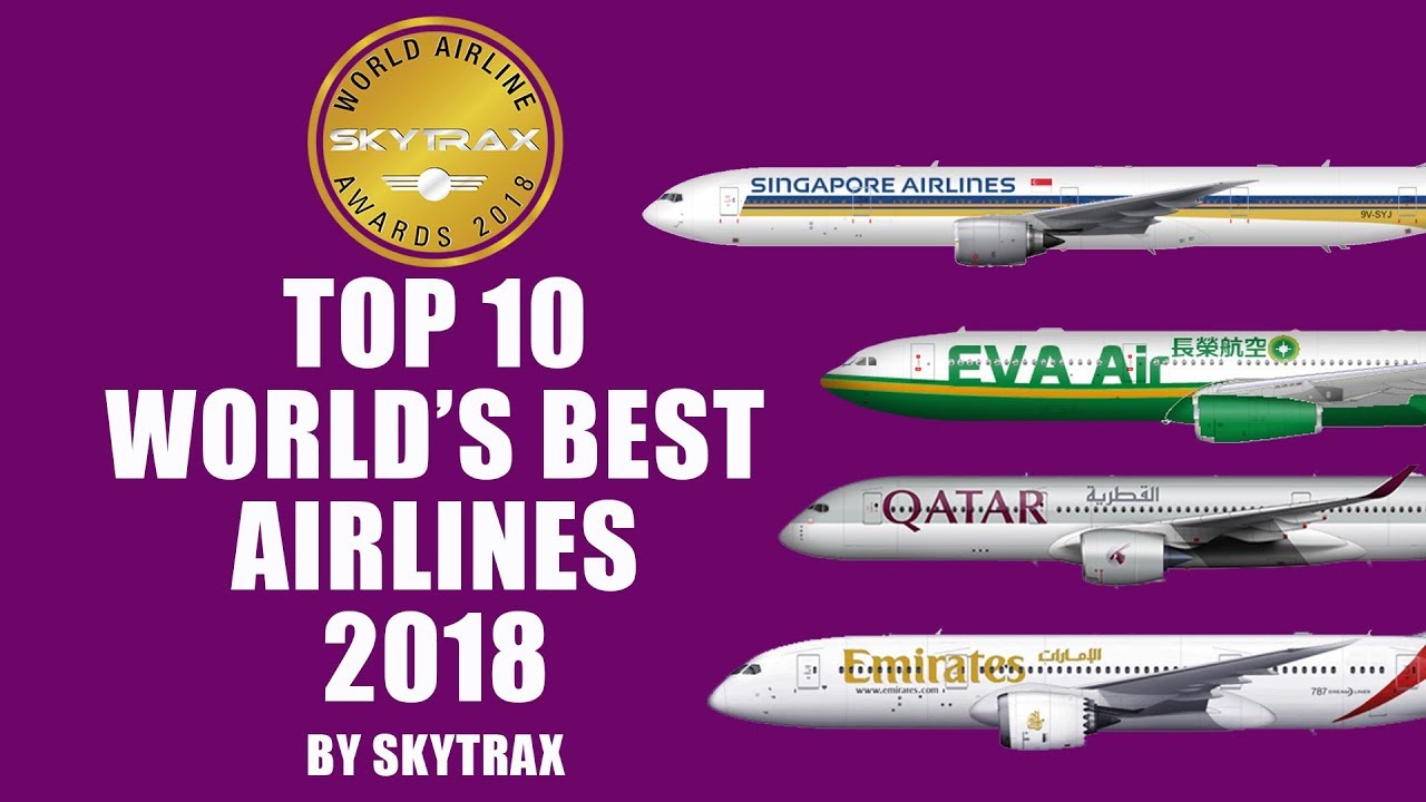Top 10 World's Best airlines for 2018 by Skytrax