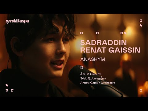 Sadraddin & Gaissin Orchestra | Anashym | Yeski Taspa